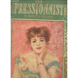 Les Impressionnistes - De Manet A Cezanne