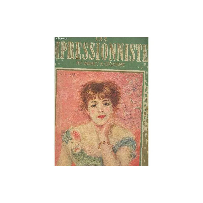 Les Impressionnistes - De Manet A Cezanne