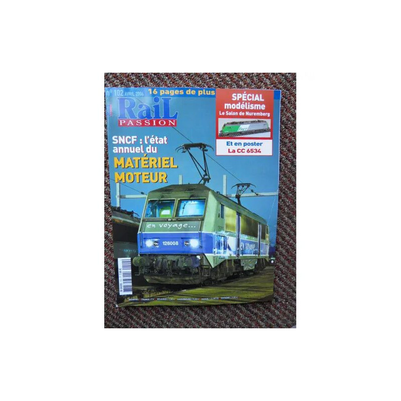 rail passion avril 2006 N° 102 : materiel moteur.16 pages de plus...