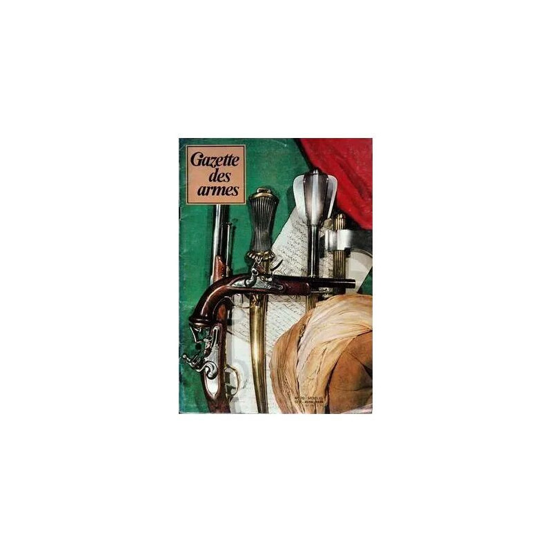GAZETTE DES ARMES N° 70 DU 01/04/1979 - LE COLT A FLECHETTES - LE...