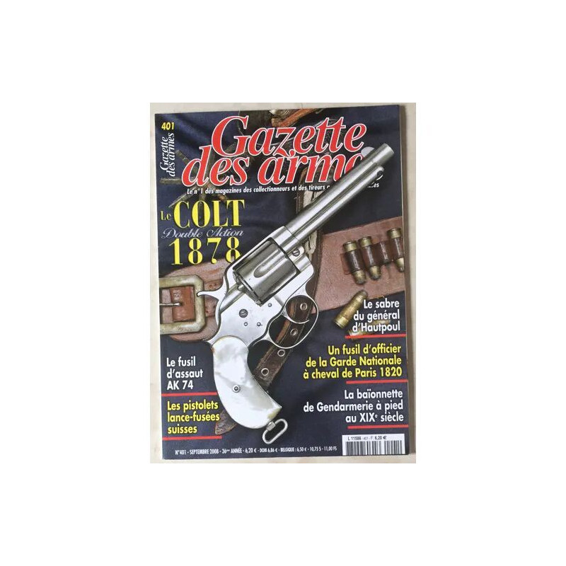 GAZETTE DES ARMES N° 401 COLT DOUBLE ACTION 1878 SABRE GENERAL...