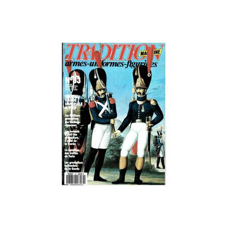 Tradition Magazine N°83 : Spécial garde impériale à pied