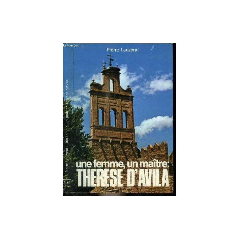 UNE FEMME UN MAITRE : THERESE D AVILA
