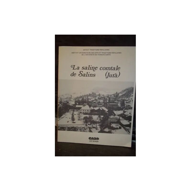 la saline comtale de salins (jura) association comtoise des arts...