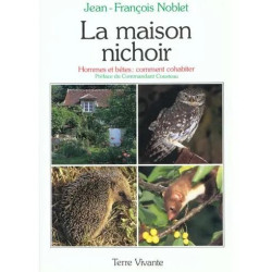 La Maison-Nichoir - Hommes Et Bêtes Comment Cohabiter