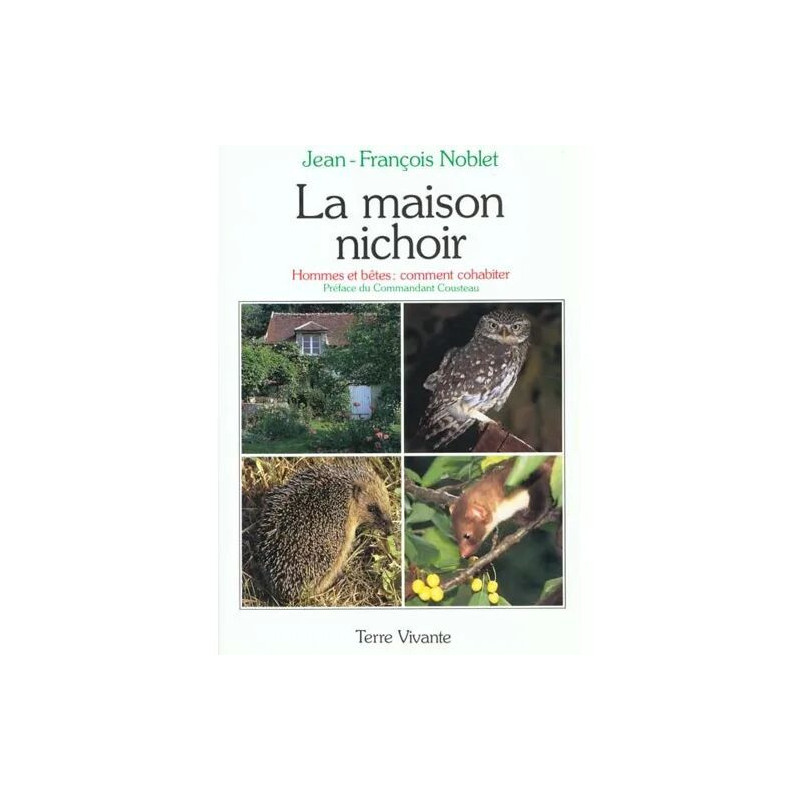 La Maison-Nichoir - Hommes Et Bêtes Comment Cohabiter