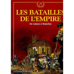 Les batailles de l'Empire La Grande armée: 1813-de Lützen à...