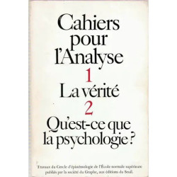 Cahiers pour l'analyse N° 1 : La vérité. N° 2 : Qu'est ce que la...