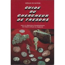 Guide du chercheur de trésors. Avec un répertoire d'emplacements...