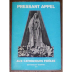 Pressant Appel Aux Catholiques Fidèles