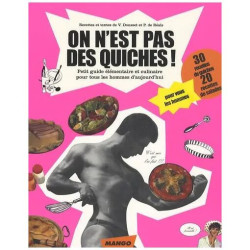 On N'est Pas Des Quiches ! - Petit Guide Élémentaire Et Culinaire...