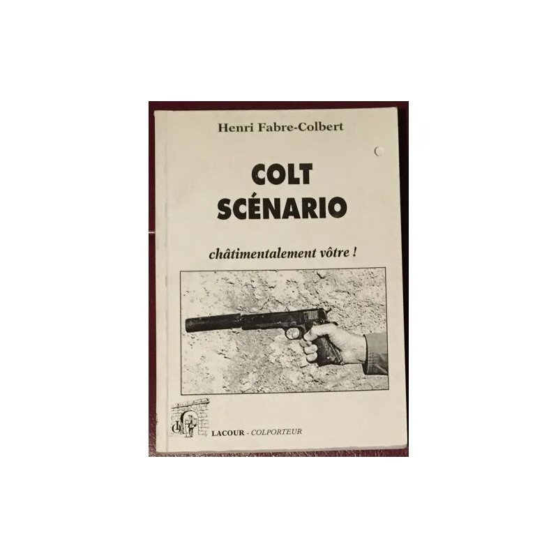 Colt Scénario Châtimentalement Votre ! Par Henri Fabre-Colbert