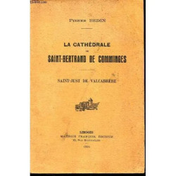LA CATHEDRALE DE SAINT-BERTRAND DE COMMINGES - SAINT-JUST DE...