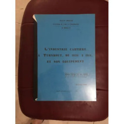 L¿industrie cartiere à Turnhout de 1826 à1914 et son equipement