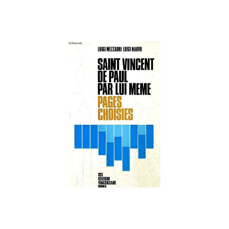 Saint Vincent De Paul Par Lui Meme Pages Choisies
