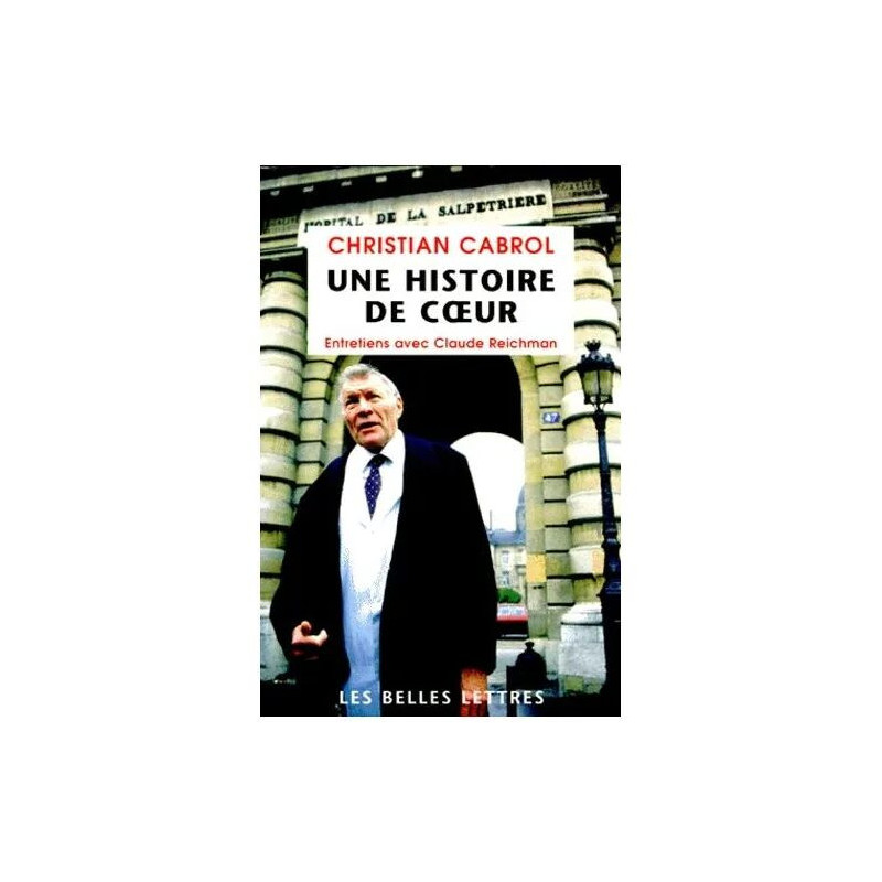 Une Histoire De Coeur - Entretiens Avec Claude Reichman