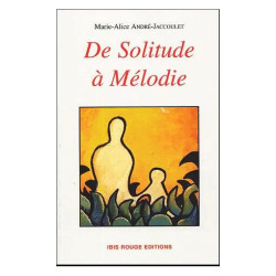 De Solitude À Mélodie - Histoire De Femmes De Martinique 1771-2004