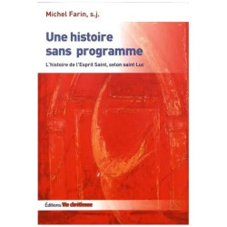 Une Histoire Sans Programme - L'histoire De L'esprit Saint Selon...