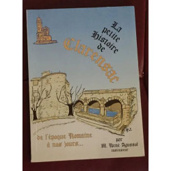 LA PETITE HISTOIRE DE CLARENSAC - DE L'EPOQUE ROMAINE A NOS JOURS