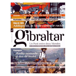 Gibraltar N° 4 Premier Semestre 2015 - Contre Les Murs Ces Héros...