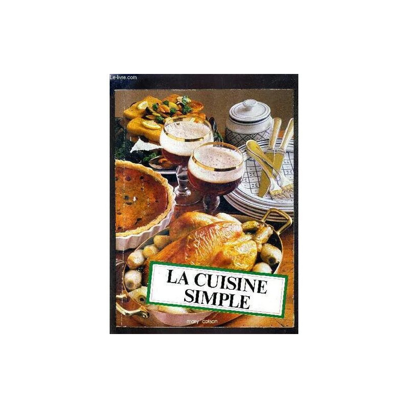 La Cuisine Simple Recettes Et Conseils