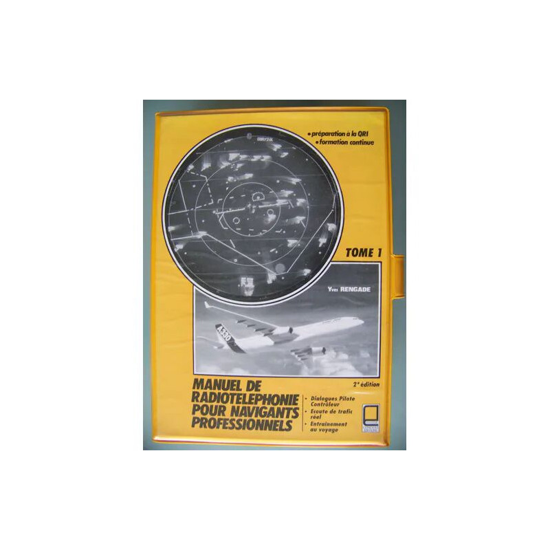 Manuel de radiotéléphonie pour navigants professionnels - N° 1 -...