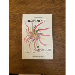 CHEMINEMENTS ET CARREFOURS POEMES ET PROSES