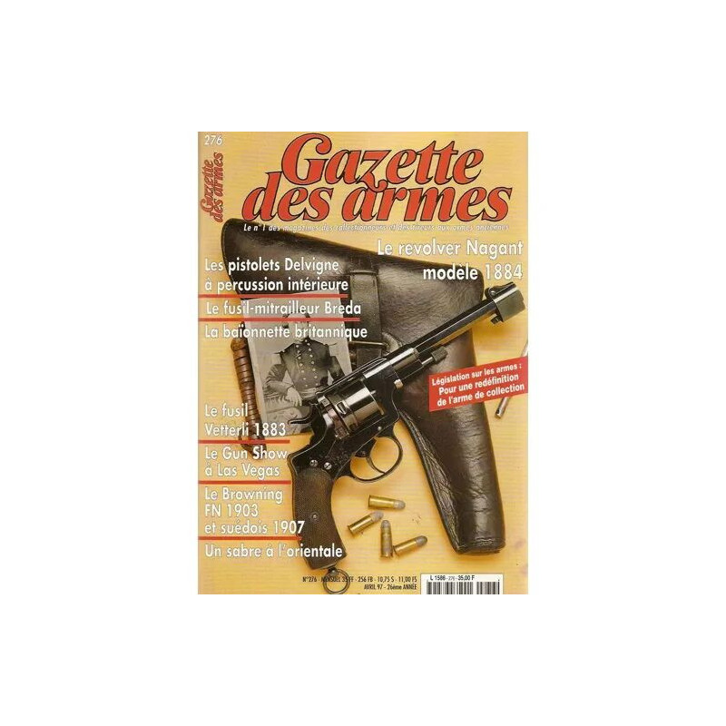 gazette des armes N° 276 : revolver nagant 1884 - pistolets...