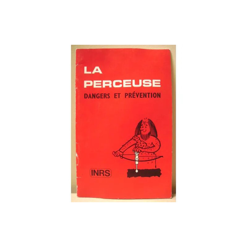 La Perceuse - Dangers et Prévention