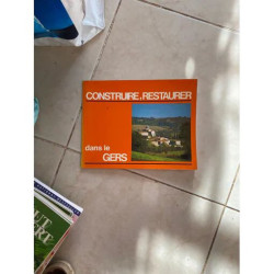 CONSTRUIRE RESTAURER DANS LE GERS