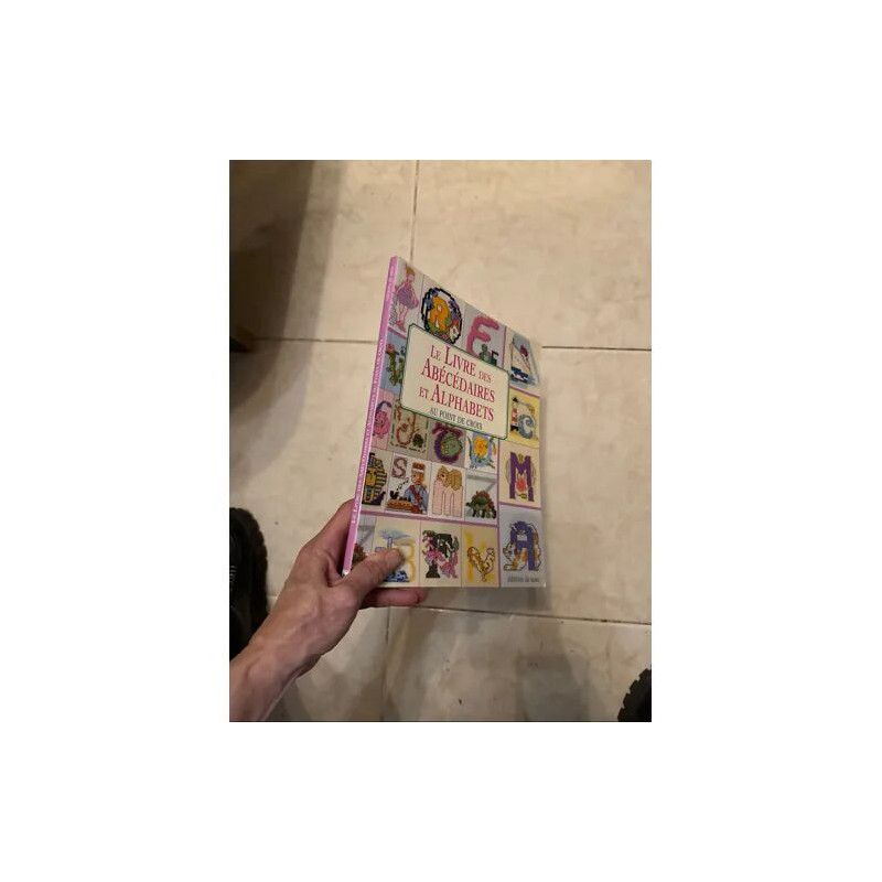 LE LIVRE DES ABECEDAIRES ET ALPHABETS AU POINT DE CROIX EDITIONS...