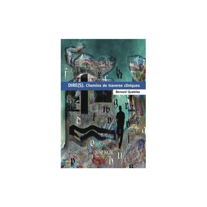 Dire(S) - Chemins De Traverse Cliniques