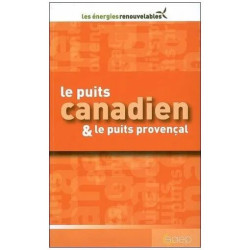 Le Puits Canadien et Le Puits Provençal