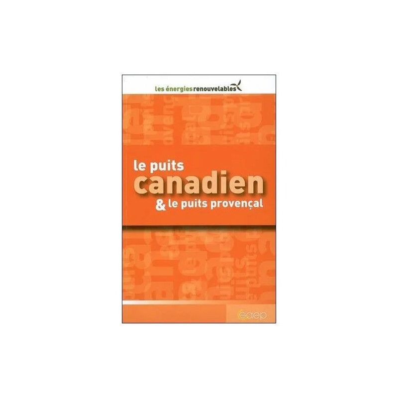 Le Puits Canadien et Le Puits Provençal