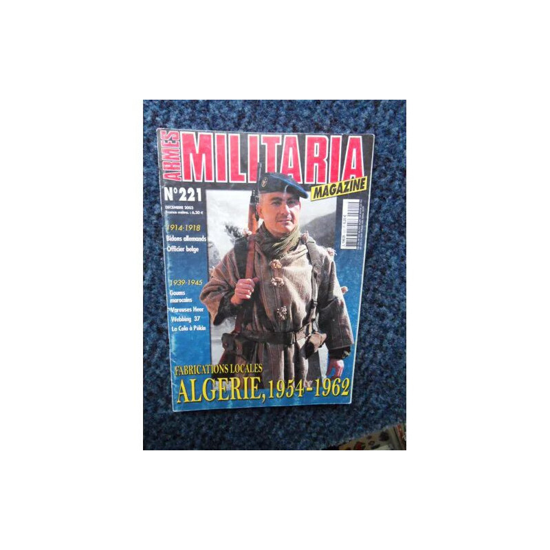 ARMES MILITARIA MAGAZINE N°221 du 01-12-2003 Armes Militaria...