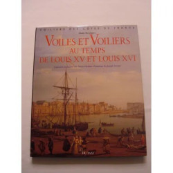 Voiles et voiliers au temps de Louis XV et Louis XVI
