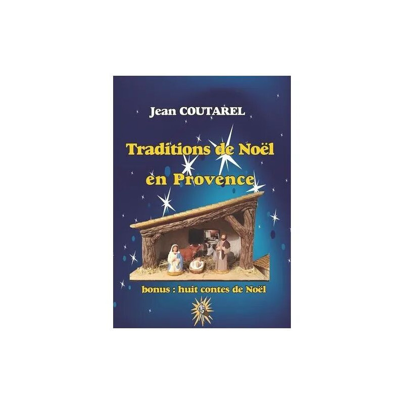 Traditions De Noël En Provence - La Période Calendale