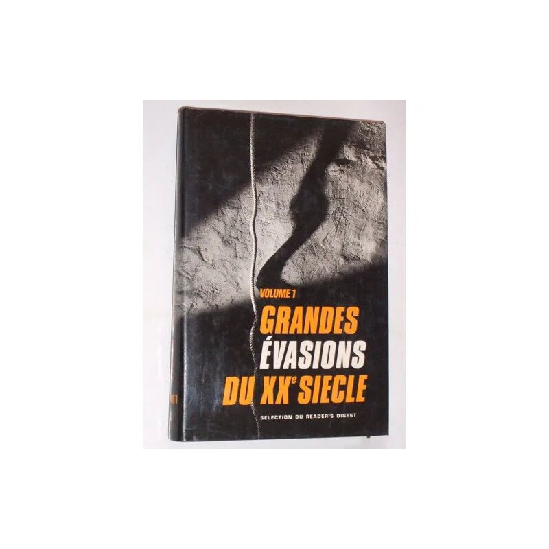 Grandes Évasions Du Xxe Siècle. Tome 1