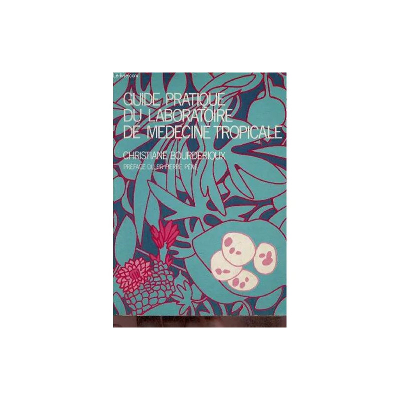 Guide pratique du laboratoire de médecine tropicale