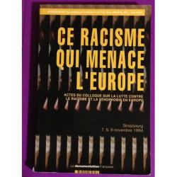 Ce Racisme Qui Menace L'europe - Actes Du Colloque Sur La Lutte...