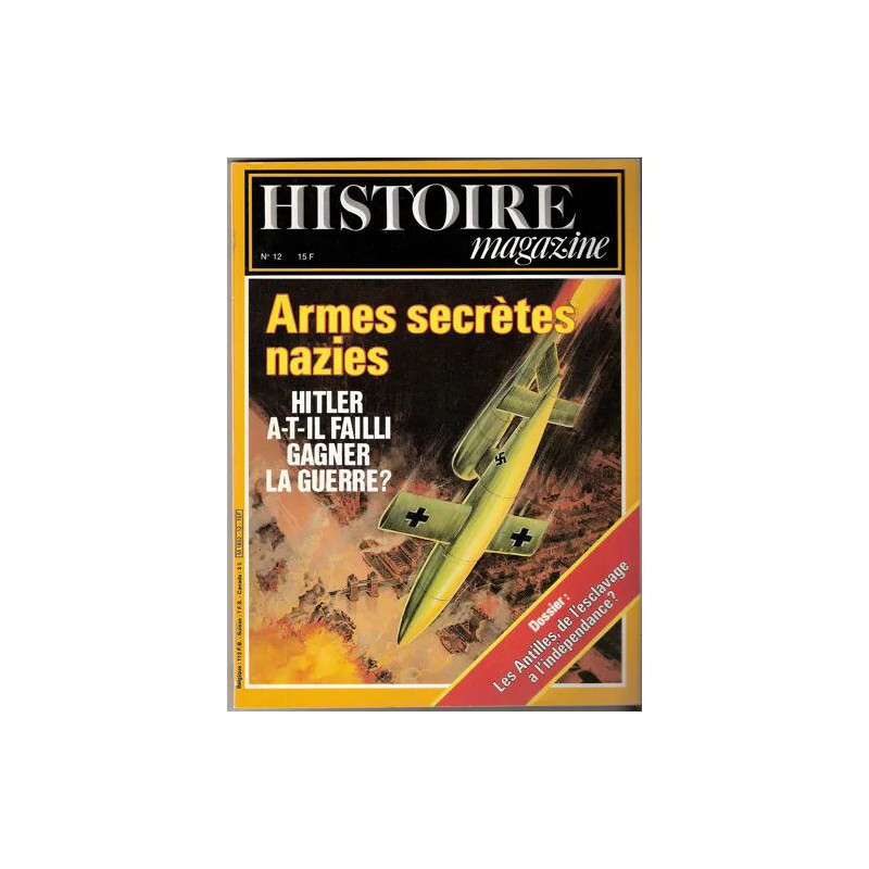 Histoire magazine 12 - Les Antilles de l'esclavage à l'indépendance