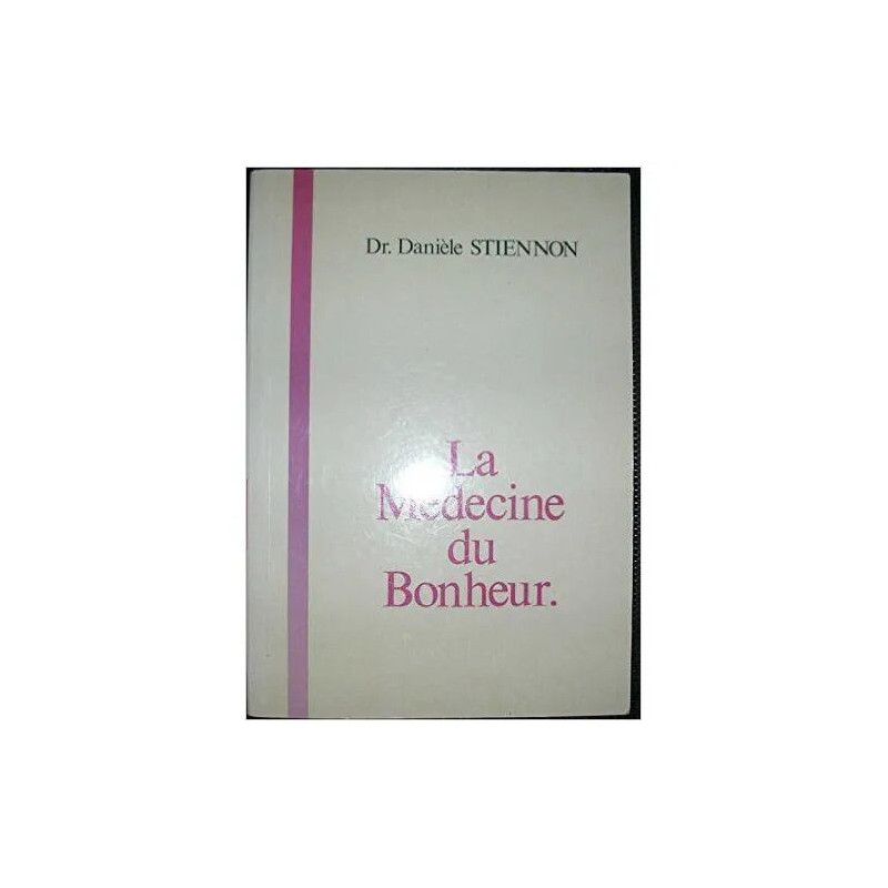 La médecine du bonheur