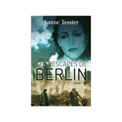 Les rescapés de BERLIN Tomes 1 et 2