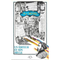 P.J.Hetzel - Un éditeur et son siècle