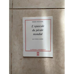 L'OPUSCULE DU PECULE MONDIAL UNE REVOLUTION MONDIALE PAR PIERRE...