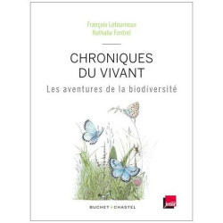 Chroniques Du Vivant - Les Aventures De La Biodiversité
