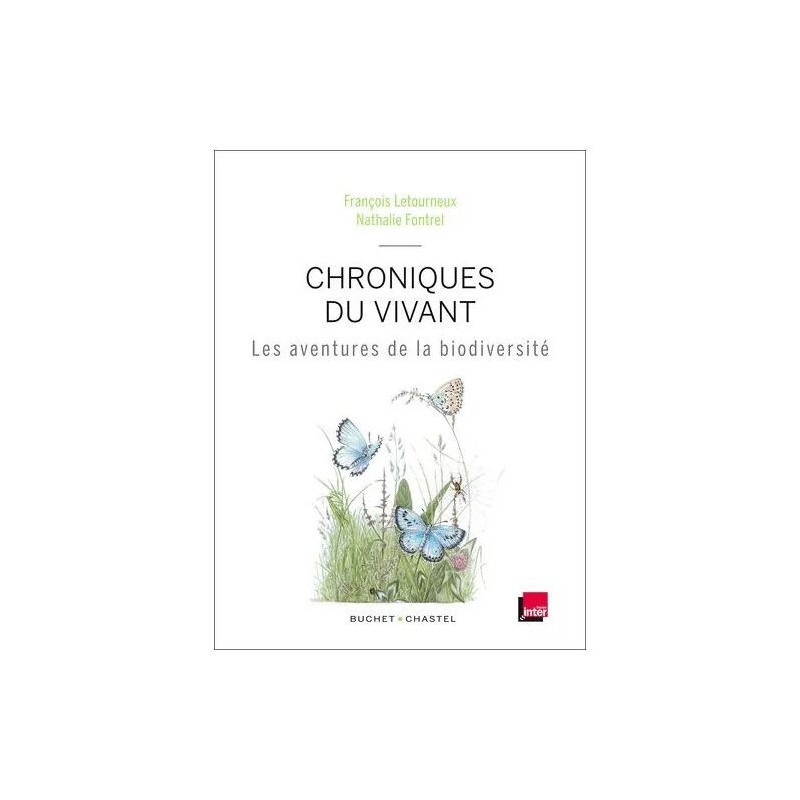Chroniques Du Vivant - Les Aventures De La Biodiversité