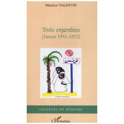 Trois enjambées - Tunisie 1951-1972