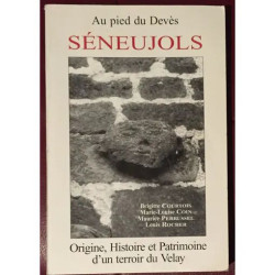 AU PIED DU DEVES SENEUJOLS ORIGINE HISTOIRE ET PATRIMOINE D'UN...
