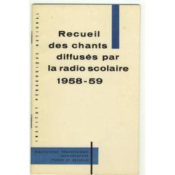 Recueil des Chants diffusés par la Radio Scolaire 1958-59